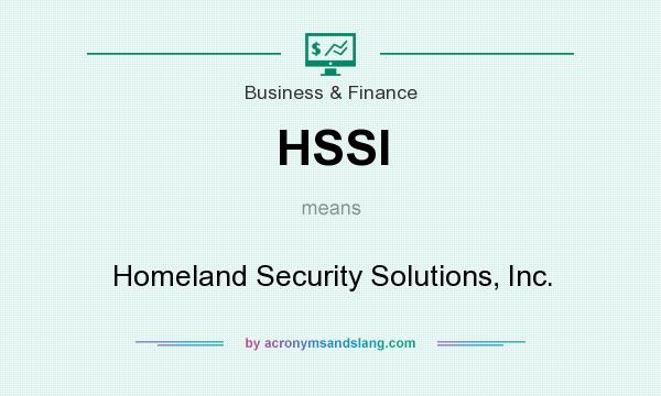 What does HSSI mean? It stands for Homeland Security Solutions, Inc.