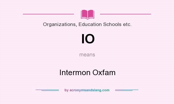 What does IO mean? It stands for Intermon Oxfam