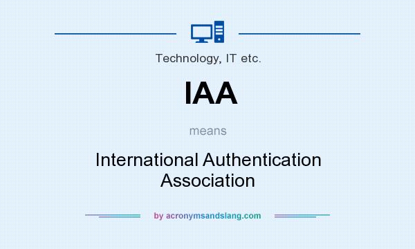 What does IAA mean? It stands for International Authentication Association