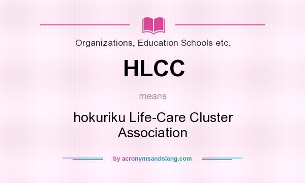 What does HLCC mean? It stands for hokuriku Life-Care Cluster Association