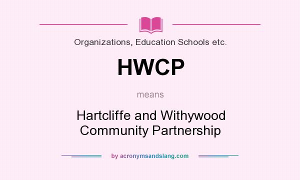 What does HWCP mean? It stands for Hartcliffe and Withywood Community Partnership