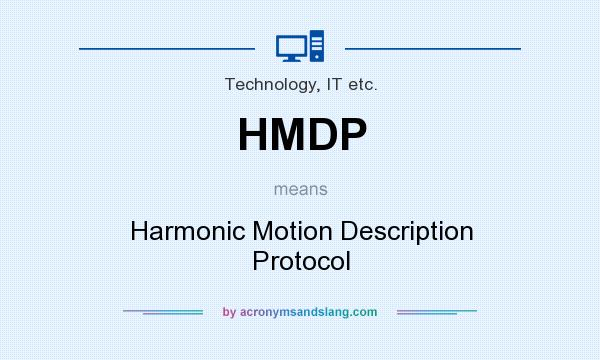What does HMDP mean? It stands for Harmonic Motion Description Protocol
