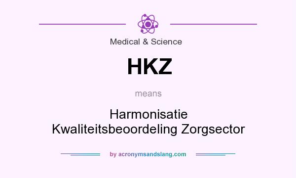 What does HKZ mean? It stands for Harmonisatie Kwaliteitsbeoordeling Zorgsector