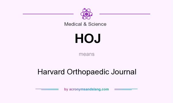 What does HOJ mean? It stands for Harvard Orthopaedic Journal