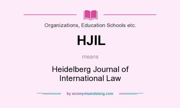 What does HJIL mean? It stands for Heidelberg Journal of International Law