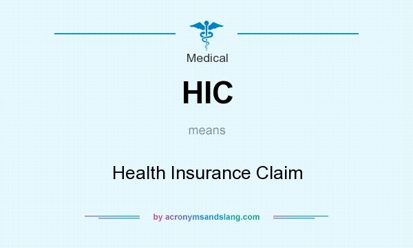 What does HIC mean? It stands for Health Insurance Claim