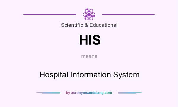 What does HIS mean? It stands for Hospital Information System