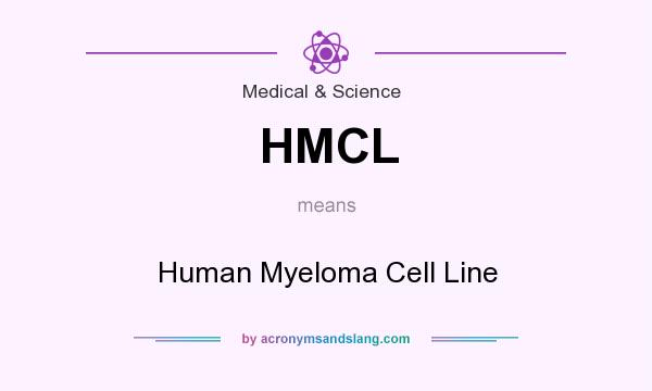 What does HMCL mean? It stands for Human Myeloma Cell Line