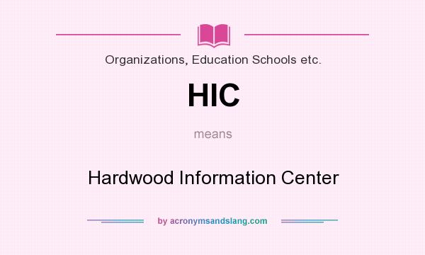 What does HIC mean? It stands for Hardwood Information Center