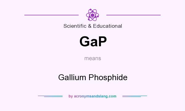 What does GaP mean? It stands for Gallium Phosphide