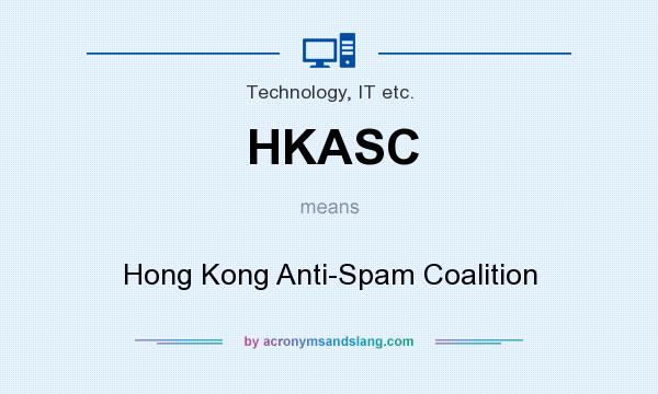 What does HKASC mean? It stands for Hong Kong Anti-Spam Coalition