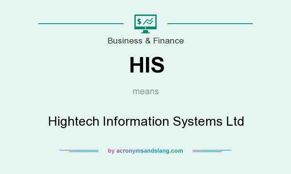What does HIS mean? It stands for Hightech Information Systems Ltd