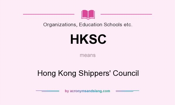 What does HKSC mean? It stands for Hong Kong Shippers` Council