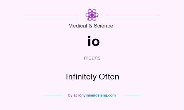 What does io mean? It stands for Infinitely Often