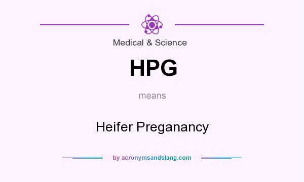 What does HPG mean? It stands for Heifer Preganancy