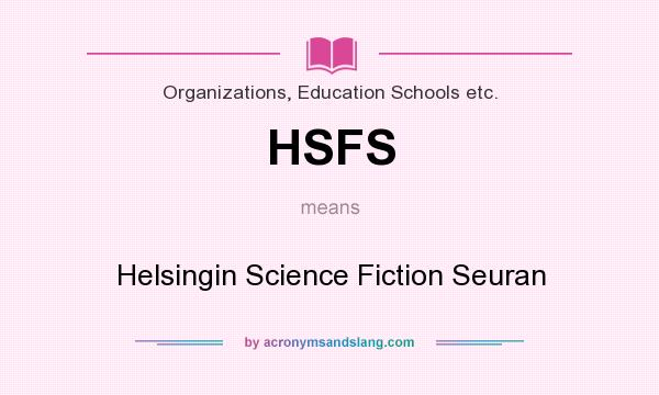What does HSFS mean? It stands for Helsingin Science Fiction Seuran