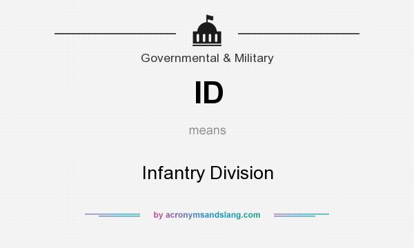 What does ID mean? It stands for Infantry Division