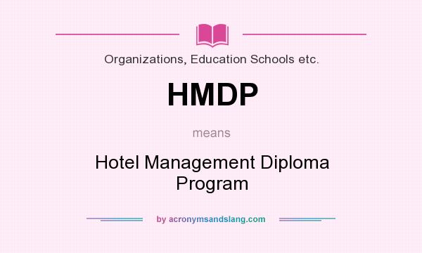What does HMDP mean? It stands for Hotel Management Diploma Program