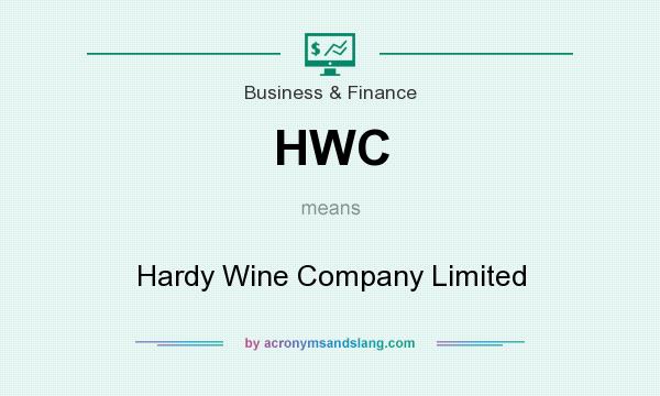 What does HWC mean? It stands for Hardy Wine Company Limited