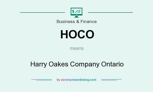 What does HOCO mean? It stands for Harry Oakes Company Ontario
