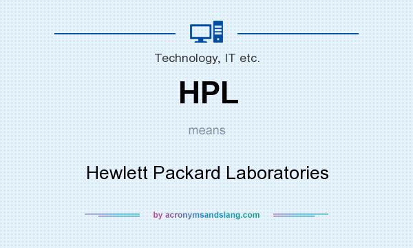 What does HPL mean? It stands for Hewlett Packard Laboratories