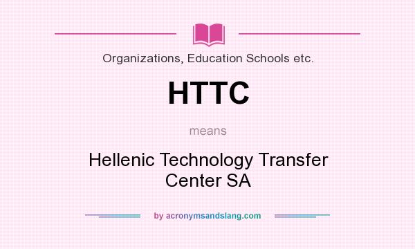 What does HTTC mean? It stands for Hellenic Technology Transfer Center SA
