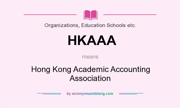 What does HKAAA mean? It stands for Hong Kong Academic Accounting Association