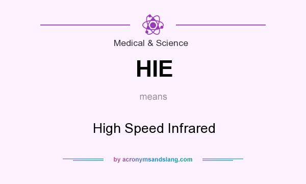 What does HIE mean? It stands for High Speed Infrared