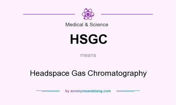 What does HSGC mean? It stands for Headspace Gas Chromatography
