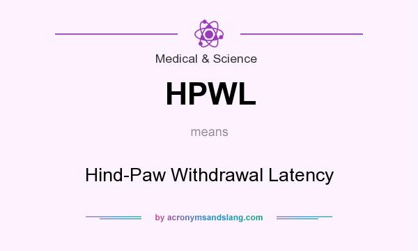 What does HPWL mean? It stands for Hind-Paw Withdrawal Latency