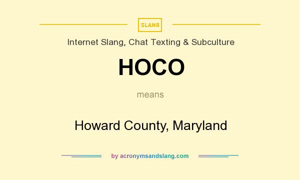 What does HOCO mean? It stands for Howard County, Maryland