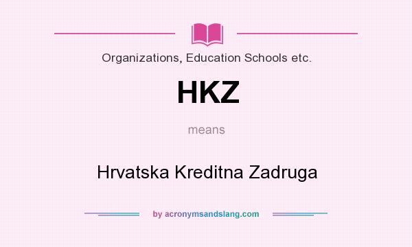 What does HKZ mean? It stands for Hrvatska Kreditna Zadruga