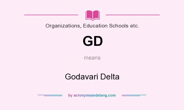 What does GD mean? It stands for Godavari Delta
