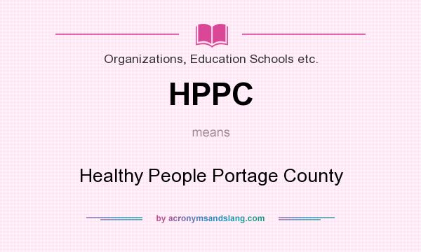 What does HPPC mean? It stands for Healthy People Portage County