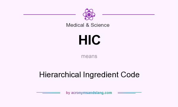 What does HIC mean? It stands for Hierarchical Ingredient Code