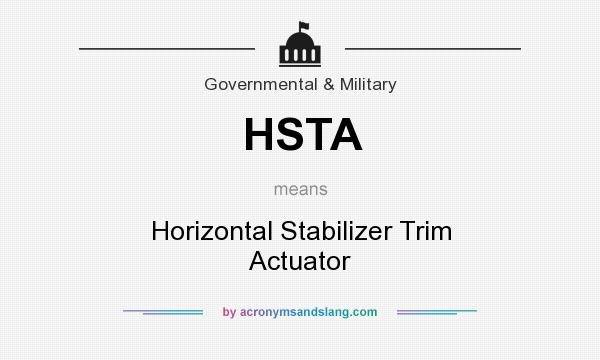 What does HSTA mean? It stands for Horizontal Stabilizer Trim Actuator