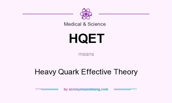 What does HQET mean? It stands for Heavy Quark Effective Theory