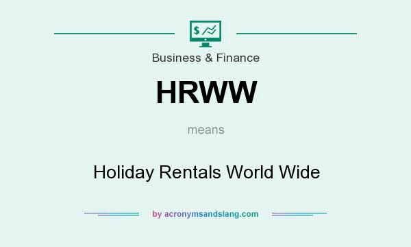 What does HRWW mean? It stands for Holiday Rentals World Wide
