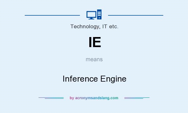 What does IE mean? It stands for Inference Engine