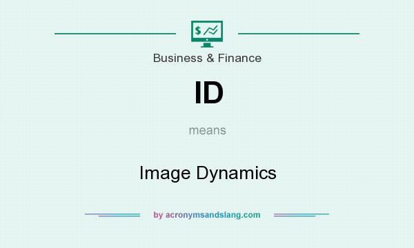 What does ID mean? It stands for Image Dynamics