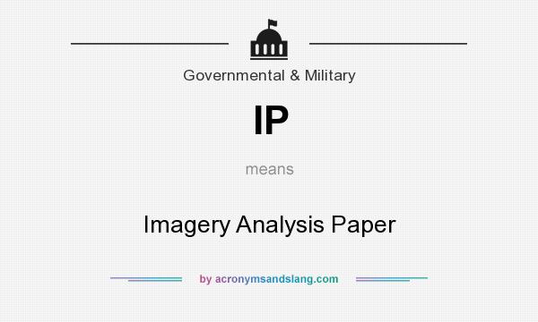 What does IP mean? It stands for Imagery Analysis Paper