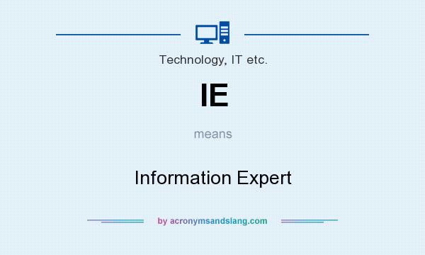 What does IE mean? It stands for Information Expert