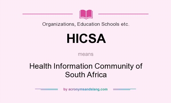 What does HICSA mean? It stands for Health Information Community of South Africa