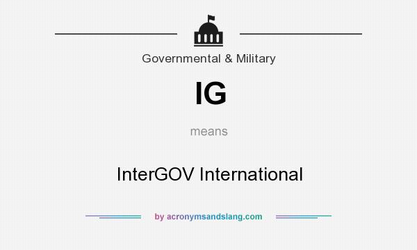 What does IG mean? It stands for InterGOV International