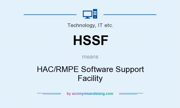 What does HSSF mean? It stands for HAC/RMPE Software Support Facility