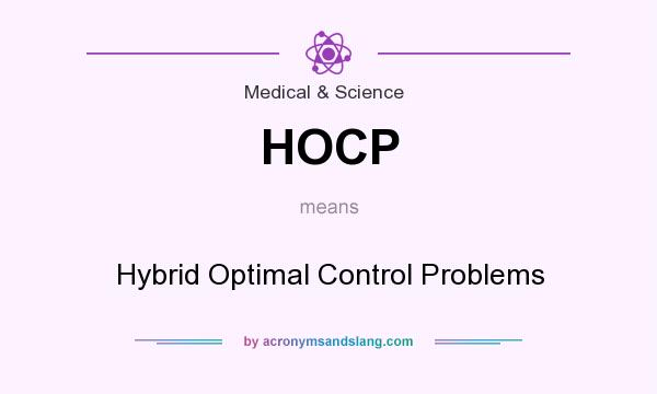 What does HOCP mean? It stands for Hybrid Optimal Control Problems