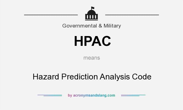 What does HPAC mean? It stands for Hazard Prediction Analysis Code