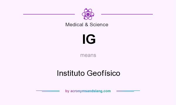 What does IG mean? It stands for Instituto Geofísico