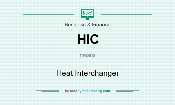 What does HIC mean? It stands for Heat Interchanger