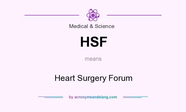 What does HSF mean? It stands for Heart Surgery Forum